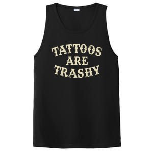 Tattoos Are Trashy Funny Sarcastic Anti Tattoo PosiCharge Competitor Tank