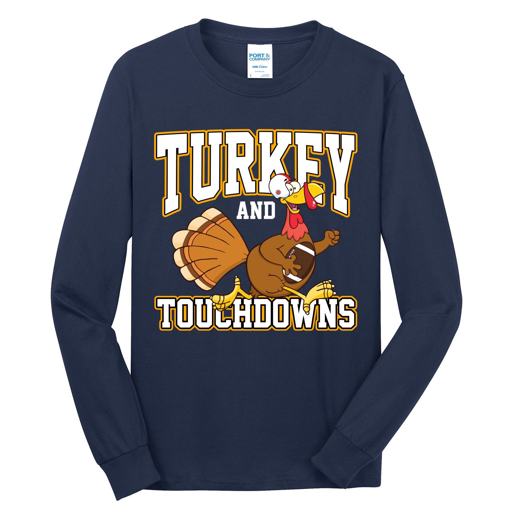 Turkey And Touchdowns Thanksgiving Football Tall Long Sleeve T-Shirt