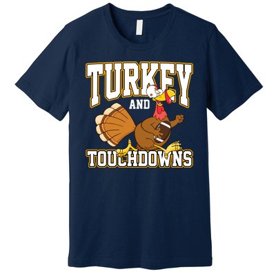 Turkey And Touchdowns Thanksgiving Football Premium T-Shirt