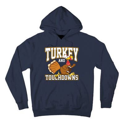 Turkey And Touchdowns Thanksgiving Football Tall Hoodie