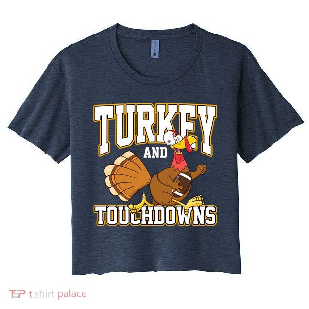 Turkey And Touchdowns Thanksgiving Football Crop Top