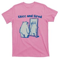 Thicc And Tired Bear T-Shirt