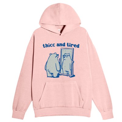 Thicc And Tired Bear Urban Pullover Hoodie