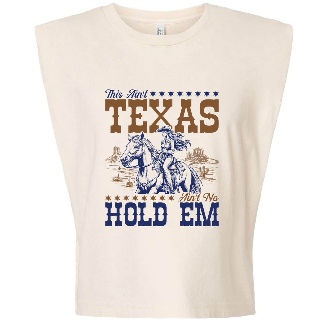 This AinT Texas AinT No Hold Em Garment-Dyed Women's Muscle Tee