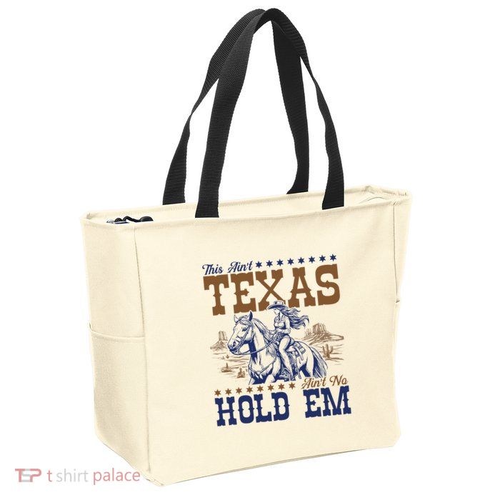 This AinT Texas AinT No Hold Em Zip Tote Bag