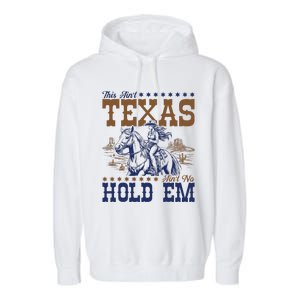 This AinT Texas AinT No Hold Em Garment-Dyed Fleece Hoodie