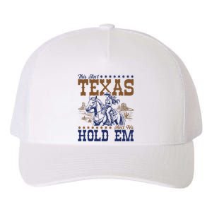 This AinT Texas AinT No Hold Em Yupoong Adult 5-Panel Trucker Hat