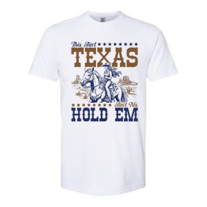 This AinT Texas AinT No Hold Em Softstyle CVC T-Shirt