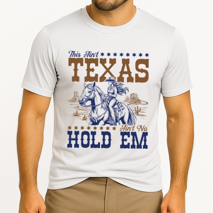This AinT Texas AinT No Hold Em Cooling Performance Crew T-Shirt