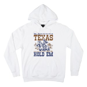 This AinT Texas AinT No Hold Em Hoodie