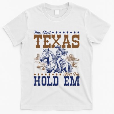 This AinT Texas AinT No Hold Em T-Shirt