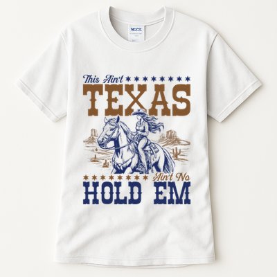 This AinT Texas AinT No Hold Em Tall T-Shirt