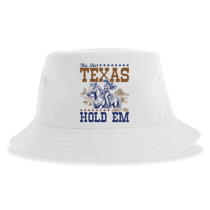 This AinT Texas AinT No Hold Em Sustainable Bucket Hat