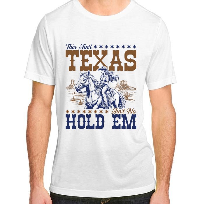 This AinT Texas AinT No Hold Em Adult ChromaSoft Performance T-Shirt