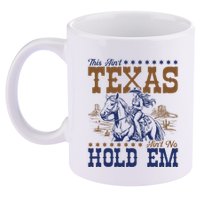 This AinT Texas AinT No Hold Em 11oz C Handle Ceramic Mug
