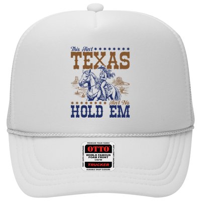 This AinT Texas AinT No Hold Em Trucker Hat