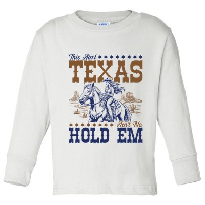 This AinT Texas AinT No Hold Em Toddler Long Sleeve Shirt