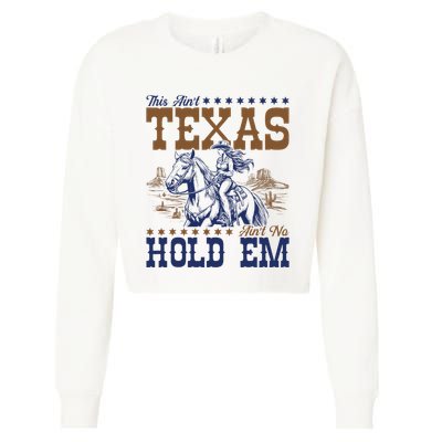 This AinT Texas AinT No Hold Em Cropped Pullover Crew