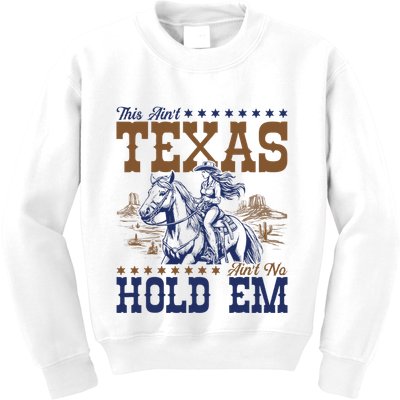 This AinT Texas AinT No Hold Em Kids Sweatshirt
