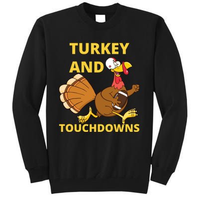 Turkey And Touchdowns Happy Thanksgiving Tall Sweatshirt