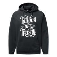 Tattoos Are Trashy Performance Fleece Hoodie