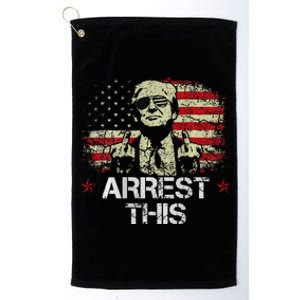 Trump Arrest This Funny Pro Trump 2024 Platinum Collection Golf Towel