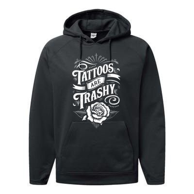 Tattoos Are Trashy Performance Fleece Hoodie