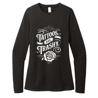 Tattoos Are Trashy Womens CVC Long Sleeve Shirt