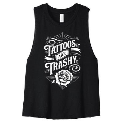 Tattoos Are Trashy Women's Racerback Cropped Tank