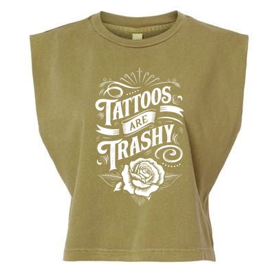 Tattoos Are Trashy Garment-Dyed Women's Muscle Tee