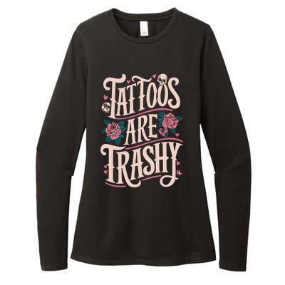 Tattoos Are Trashy Womens CVC Long Sleeve Shirt