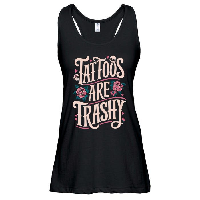 Tattoos Are Trashy Ladies Essential Flowy Tank