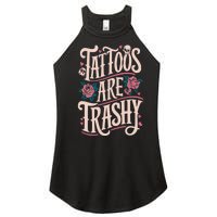 Tattoos Are Trashy Women's Perfect Tri Rocker Tank