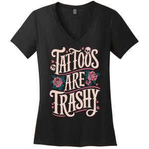 Tattoos Are Trashy Women's V-Neck T-Shirt