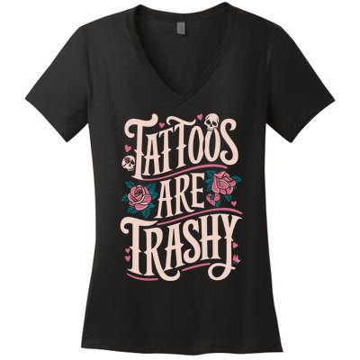 Tattoos Are Trashy Women's V-Neck T-Shirt