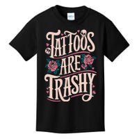 Tattoos Are Trashy Kids T-Shirt