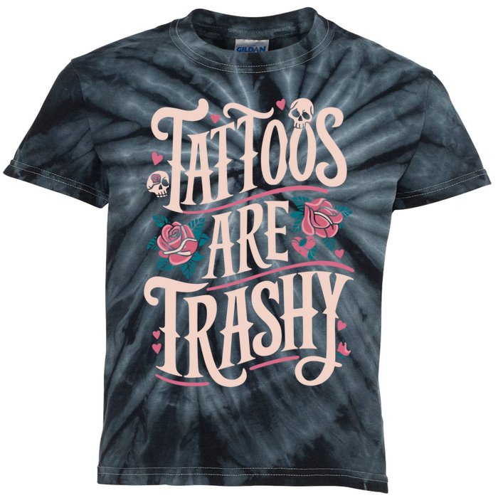 Tattoos Are Trashy Kids Tie-Dye T-Shirt