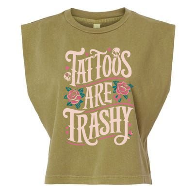 Tattoos Are Trashy Garment-Dyed Women's Muscle Tee