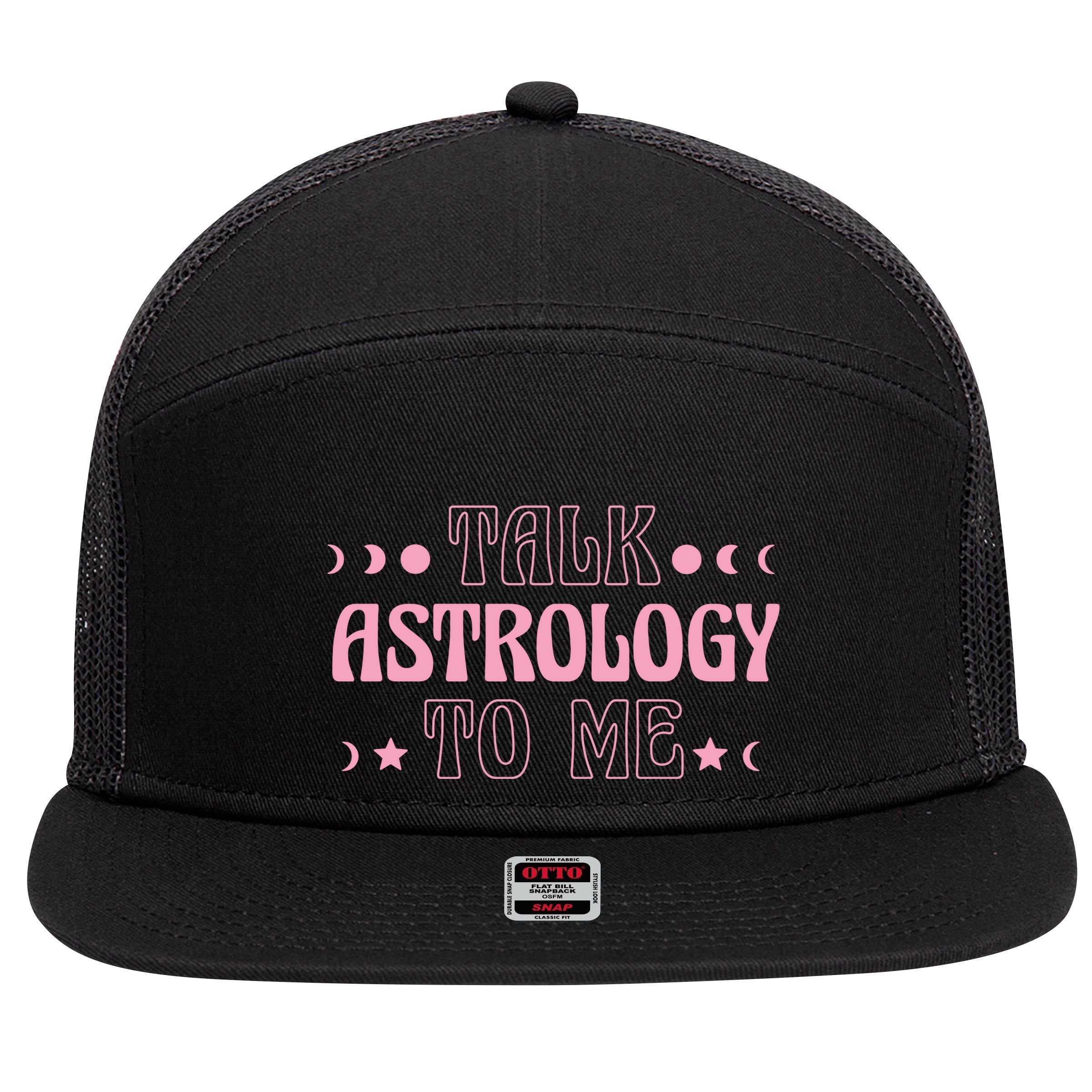 Talk Astrology To Me Funny Zodiac 7 Panel Mesh Trucker Snapback Hat