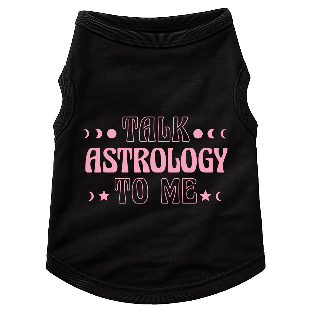 Talk Astrology To Me Funny Zodiac Doggie Tank