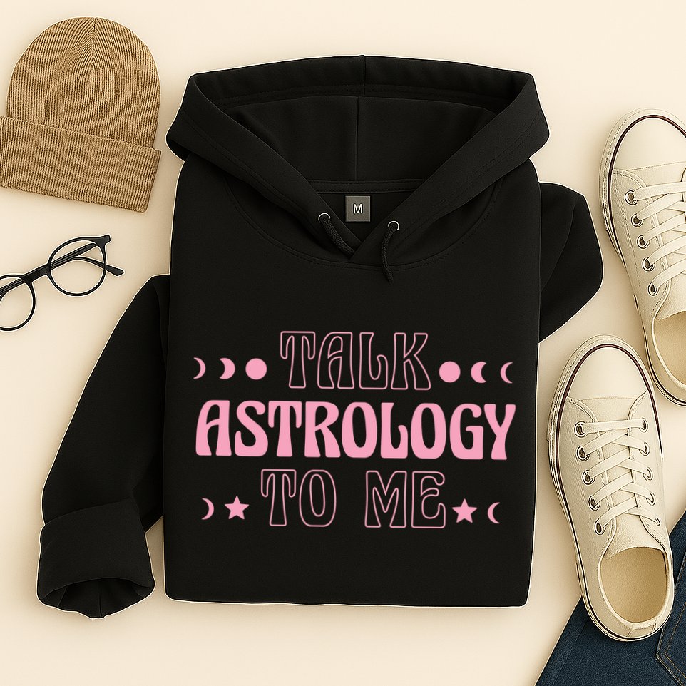 Talk Astrology To Me Funny Zodiac Hoodie