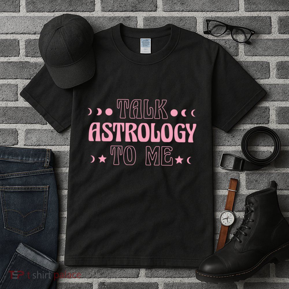 Talk Astrology To Me Funny Zodiac Tall T-Shirt