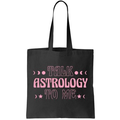 Talk Astrology To Me Funny Zodiac Tote Bag