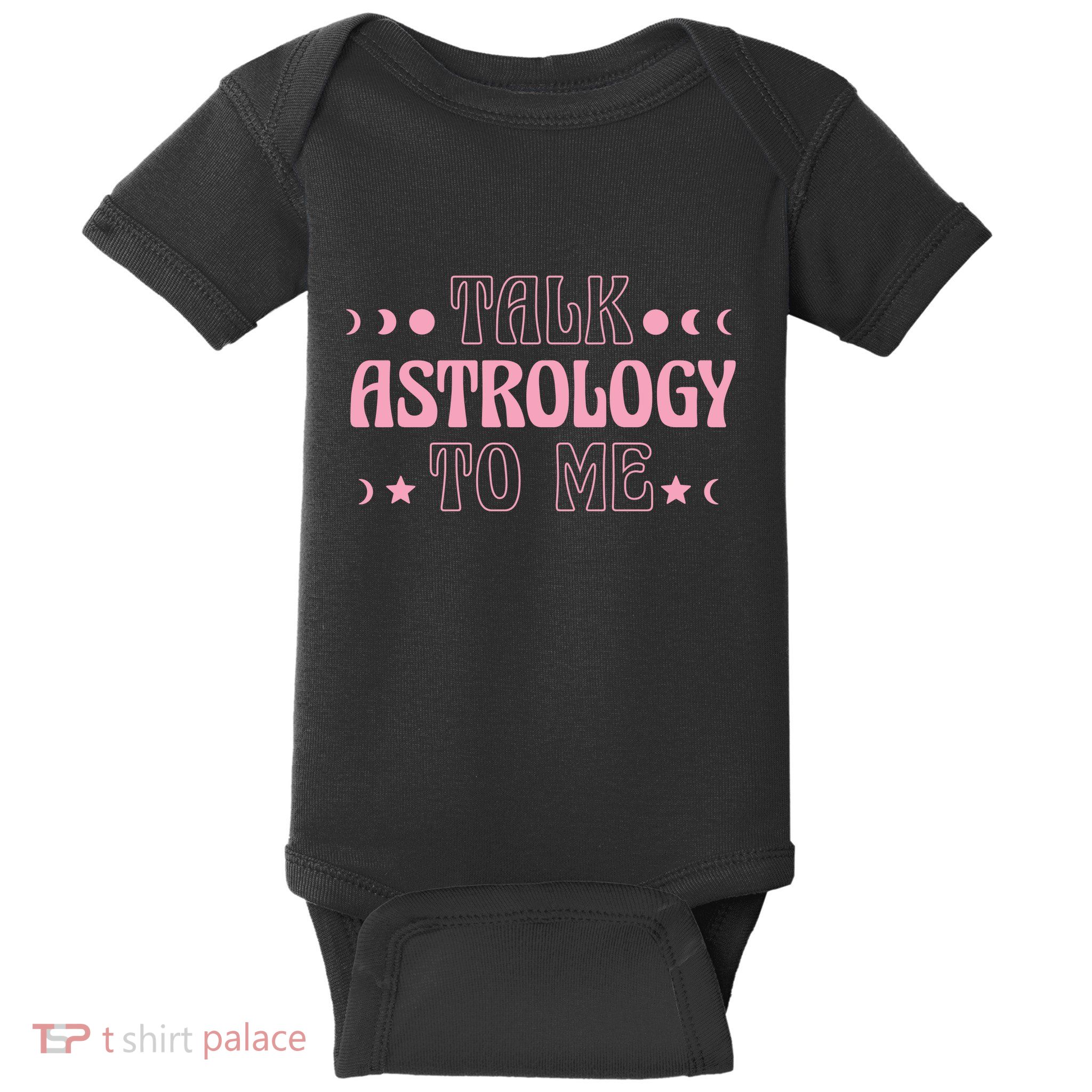 Talk Astrology To Me Funny Zodiac Baby Bodysuit
