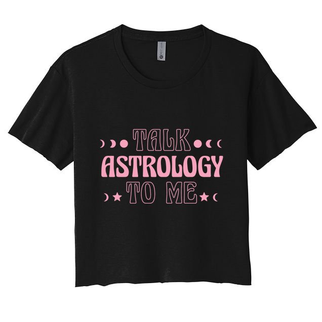 Talk Astrology To Me Funny Zodiac Crop Top