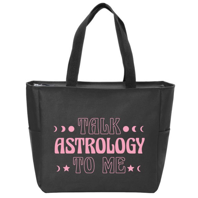 Talk Astrology To Me Funny Zodiac Zip Tote Bag