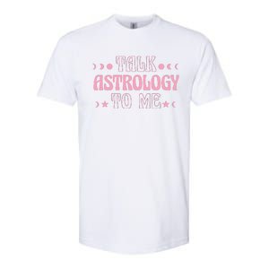 Talk Astrology To Me Funny Zodiac Softstyle CVC T-Shirt