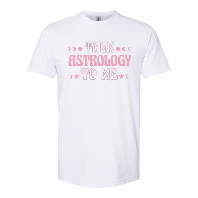 Talk Astrology To Me Funny Zodiac Softstyle® CVC T-Shirt