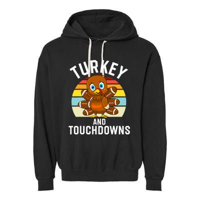 Turkey And Touchdowns Thanksgiving Football Cute Gift Garment-Dyed Fleece Hoodie