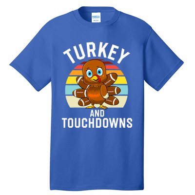 Turkey And Touchdowns Thanksgiving Football Cute Gift Tall T-Shirt